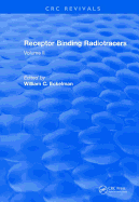 Receptor Binding Radiotracers (1982): Volume II