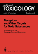 Receptors and Other Targets for Toxic Substances: Proceedings of the European Society of Toxicology, Meeting Held in Budapest, June 11-14, 1984