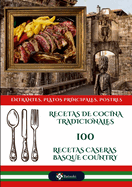 Recetas de cocina 100 Recetas caseras Basque Country