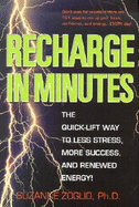 Recharge in Minutes: The Quick-Lift Way to Less Stress, More Success, and Renewed Energy!