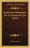 Recherches Historiques Sur Le Systeme de Law (1854)