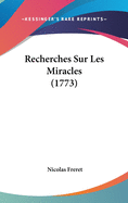 Recherches Sur Les Miracles (1773)