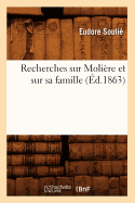 Recherches Sur Moli?re Et Sur Sa Famille (?d.1863)