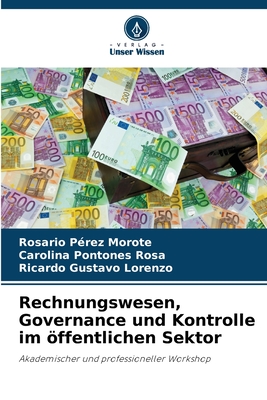 Rechnungswesen, Governance und Kontrolle im ffentlichen Sektor - P?rez Morote, Rosario, and Pontones Rosa, Carolina, and Lorenzo, Ricardo Gustavo