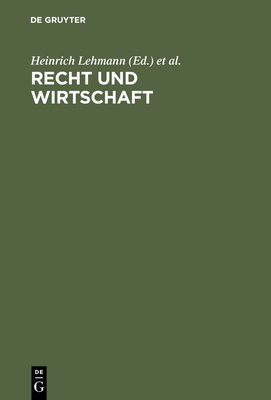 Recht und Wirtschaft - Lehmann, Heinrich (Editor), and Nipperdey, Hans Carl (Editor)