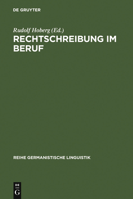 Rechtschreibung im Beruf - Hoberg, Rudolf (Editor)