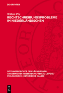 Rechtschreibungsprobleme Im Niederl?ndischen: Probleme Der Niederl?ndischen Rechtschreibung Aus Germanistischer Sicht
