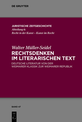 Rechtsdenken im literarischen Text - M?ller-Seidel, Walter, and Reiss, Gunter (Editor)