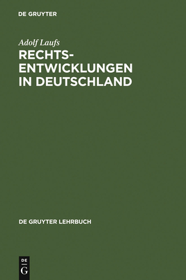 Rechtsentwicklungen in Deutschland - Laufs, Adolf