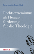 Rechtsextremismus ALS Herausforderung Fur Die Theologie