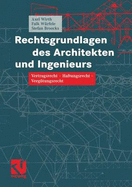 Rechtsgrundlagen Des Architekten Und Ingenieurs: Vertragsrecht Haftungsrecht Vergutungsrecht