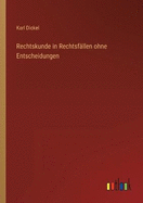 Rechtskunde in Rechtsfllen ohne Entscheidungen