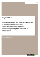 Rechtswidrigkeit Der Einschrankung Des Kundigungsschutzes Durch Nichtberucksichtigung Einer Betriebszugehorigkeit VOR Dem 25. Lebensjahr