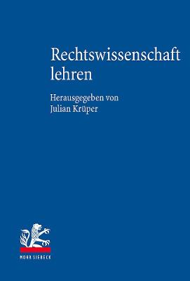 Rechtswissenschaft Lehren: Handbuch Der Juristischen Fachdidaktik - Kruper, Julian (Editor)