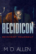 Recidicon II: Reinvent Yourself