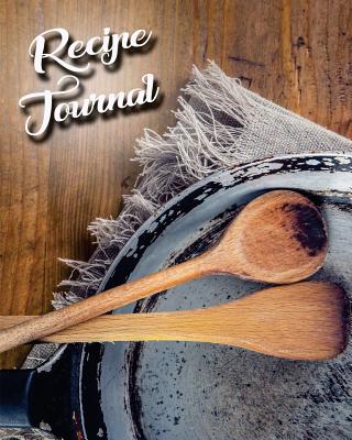 Recipe Journal: Blank Recipe Book - The Cookbook Publisher