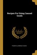 Recipes For Using Canned Goods