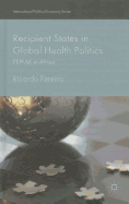 Recipient States in Global Health Politics: Pepfar in Africa