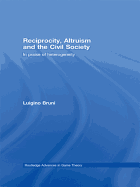 Reciprocity, Altruism and the Civil Society: In Praise of Heterogeneity - Bruni, Luigino