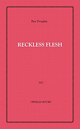 Reckless Flesh