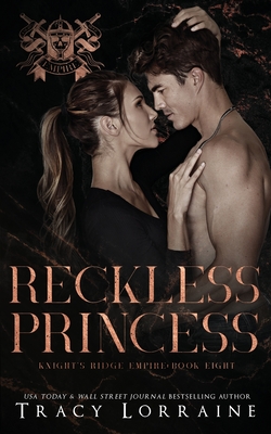 Reckless Princess: A Dark Mafia Romance - Lorraine, Tracy