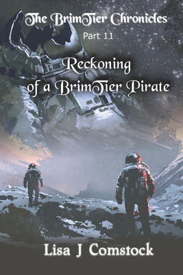 Reckoning of a BrimTier Pirate: The BrimTier Chronicles - Comstock, Lisa J