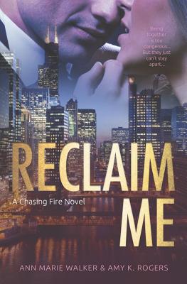 Reclaim Me - Rogers, Amy K, and Walker, Ann Marie