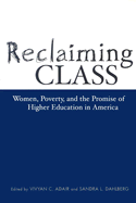 Reclaiming Class: Women, Poverty, and the Promise