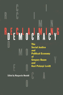 Reclaiming Democracy: The Social Justice and the Political Economy of Gregory Baum and Kari Polanyi Levitt