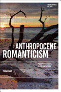 Reclaiming Romanticism: Towards an Ecopoetics of Decolonization