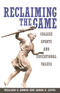 Reclaiming the Game: College Sports and Educational Values