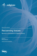 Reclaiming Voices: Women's Contributions to Baptist History