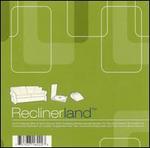 Reclinerland