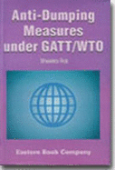 Recognition and Regulation of Anti-dumping Measures Under GATT/WTO: 2004 Edition with Supplement 2007