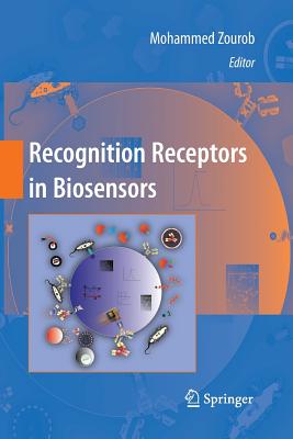 Recognition Receptors in Biosensors - Zourob, Mohammed (Editor)