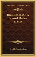 Recollections of a Beloved Mother (1842)