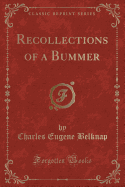 Recollections of a Bummer (Classic Reprint)