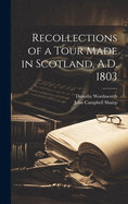 Recollections of a Tour Made in Scotland, A.D. 1803