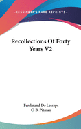 Recollections Of Forty Years V2