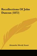 Recollections Of John Duncan (1872)