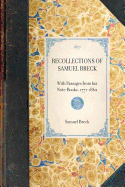 Recollections of Samuel Breck: With Passages from His Note-Books, 1771-1862