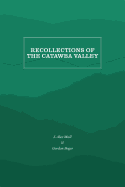 Recollections of the Catawba Valley