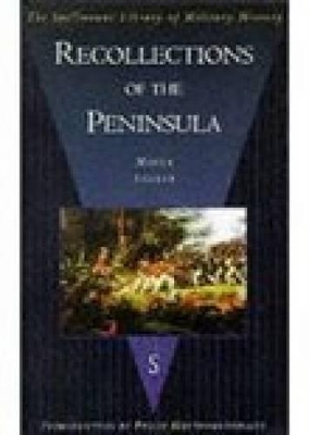 Recollections of the Peninsula - Sherer, Moyle, and Haythornthwaite, Philip J (Introduction by)