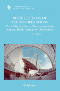 Recollections of "Tucson Operations": The Millimeter-wave Observatory of the National Radio Astronomy Observatory