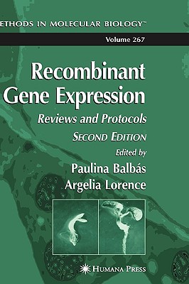 Recombinant Gene Expression - Balbas, Paulina (Editor), and Lorence, Argelia (Editor)