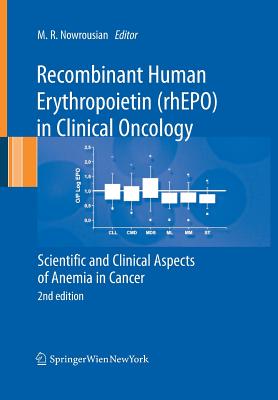 Recombinant Human Erythropoietin (rhEPO) in Clinical Oncology: Scientific and Clinical Aspects of Anemia in Cancer - Nowrousian, Mohammad Resa (Editor)