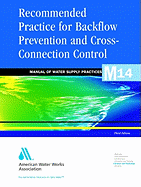 Recommended Practice for Backflow Prevention & Cross-Connection Control, (M14): M14