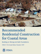 Recommended Residential Construction for Coastal Areas - Building on Strong and Safe Foundations (FEMA P-550, Second Edition)