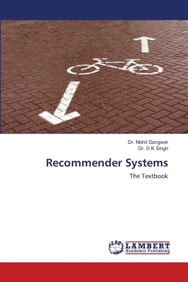 Recommender Systems - Gangwar, Mohit, Dr., and Singh, D K, Dr.