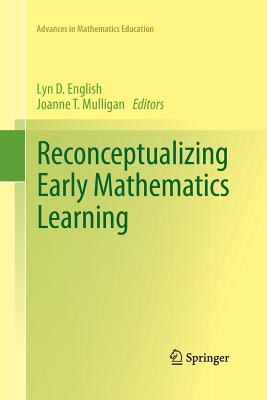 Reconceptualizing Early Mathematics Learning - English, Lyn D (Editor), and Mulligan, Joanne T (Editor)
